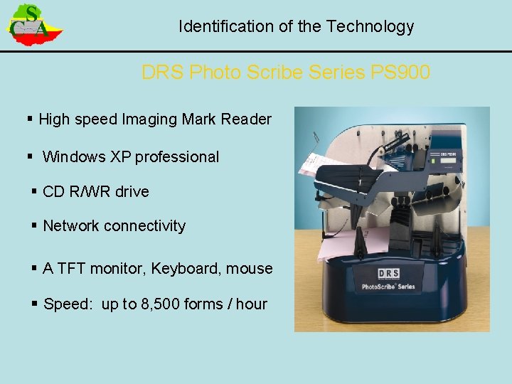 Identification of the Technology DRS Photo Scribe Series PS 900 § High speed Imaging
