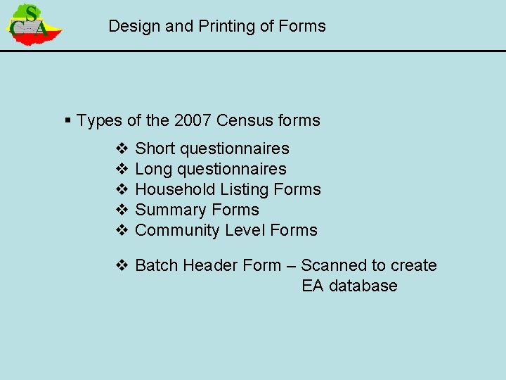 Design and Printing of Forms § Types of the 2007 Census forms v Short