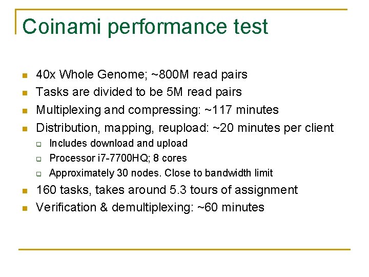 Coinami performance test 40 x Whole Genome; ~800 M read pairs Tasks are divided