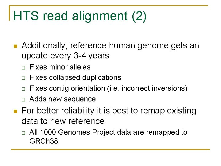 HTS read alignment (2) Additionally, reference human genome gets an update every 3 -4