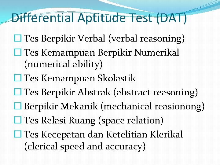 Differential Aptitude Test (DAT) � Tes Berpikir Verbal (verbal reasoning) � Tes Kemampuan Berpikir