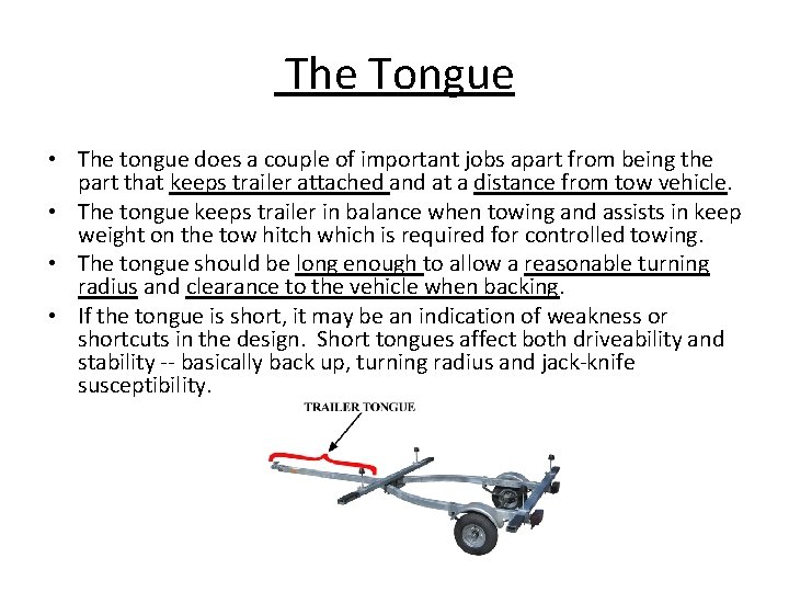  The Tongue • The tongue does a couple of important jobs apart from