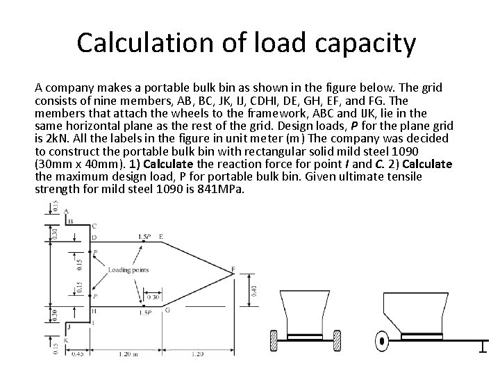 Calculation of load capacity A company makes a portable bulk bin as shown in