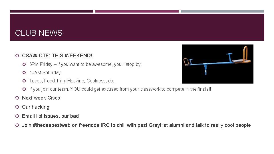CLUB NEWS CSAW CTF: THIS WEEKEND!! 6 PM Friday – if you want to