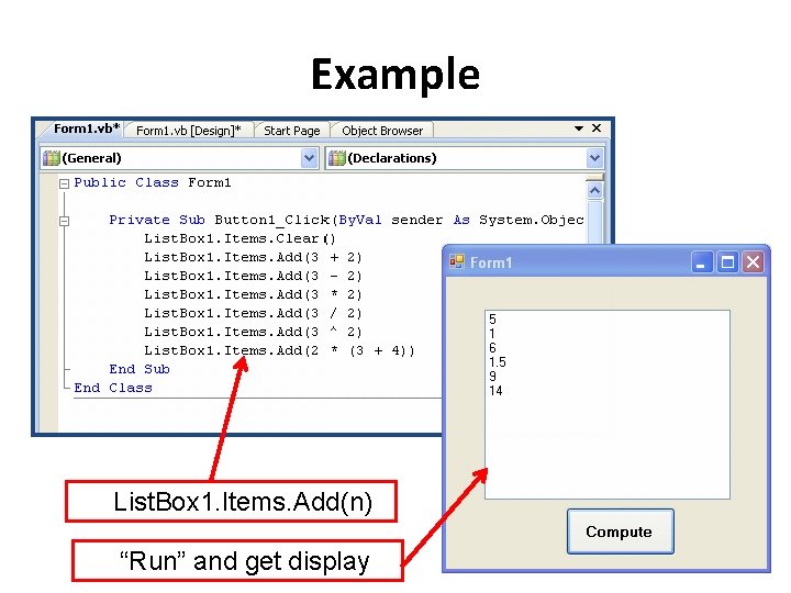 Example List. Box 1. Items. Add(n) “Run” and get display 