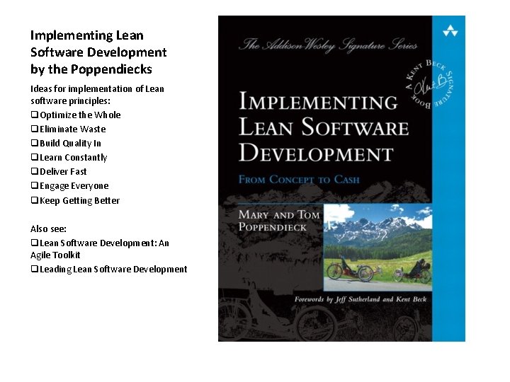 Implementing Lean Software Development by the Poppendiecks Ideas for implementation of Lean software principles: