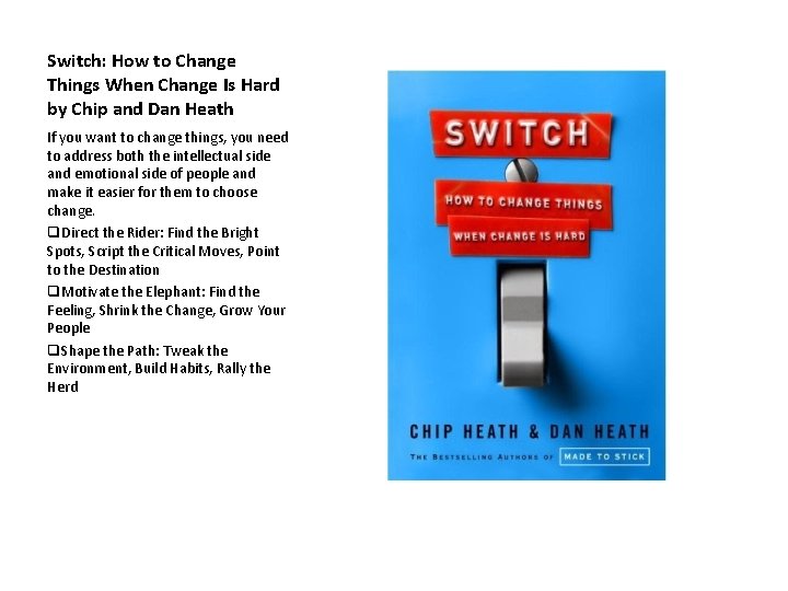 Switch: How to Change Things When Change Is Hard by Chip and Dan Heath