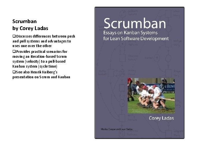 Scrumban by Corey Ladas q. Discusses differences between push and pull systems and advantages