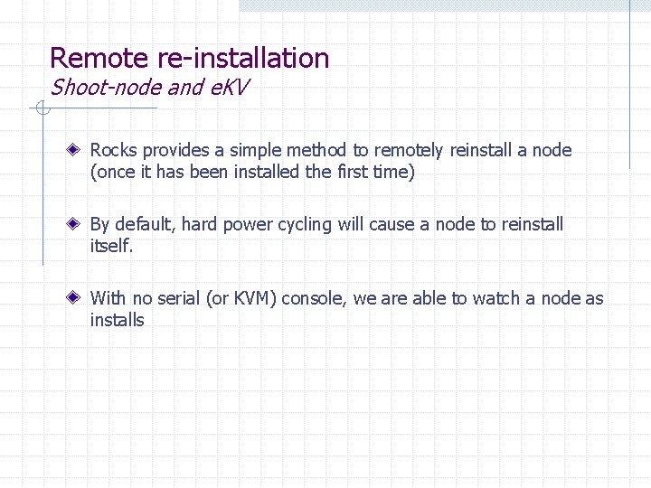 Remote re-installation Shoot-node and e. KV Rocks provides a simple method to remotely reinstall