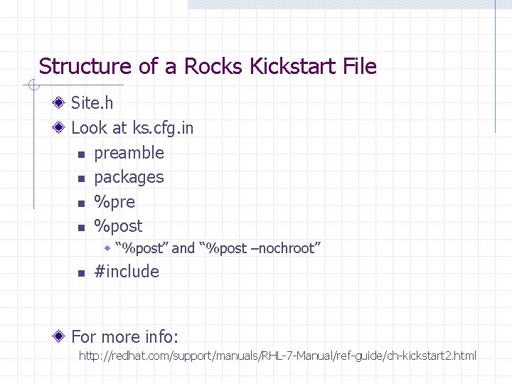 Structure of a Rocks Kickstart File Site. h Look at ks. cfg. in n