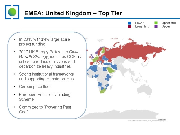 EMEA: United Kingdom – Top Tier Lower Mid • In 2015 withdrew large-scale project
