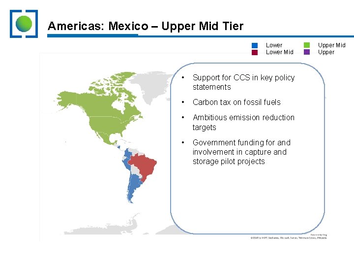 Americas: Mexico – Upper Mid Tier Lower Mid • Support for CCS in key