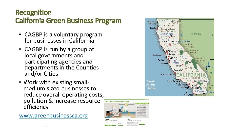 Recognition California Green Business Program • CAGBP is a voluntary program for businesses in