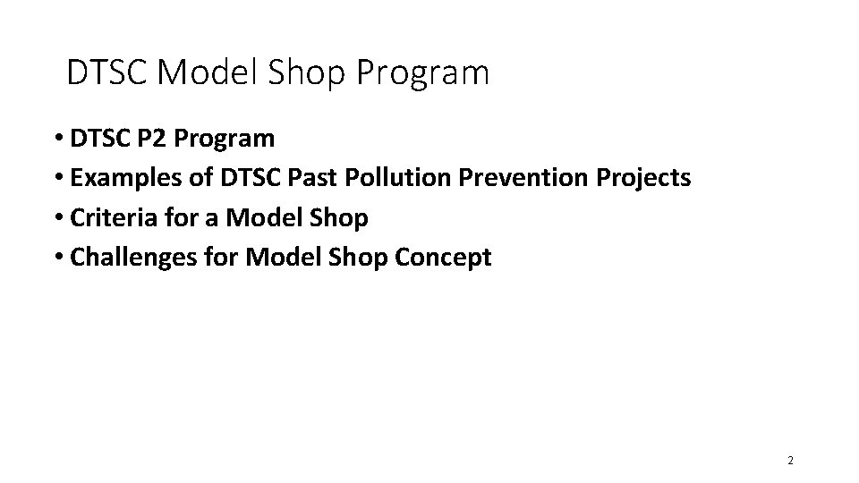 DTSC Model Shop Program • DTSC P 2 Program • Examples of DTSC Past