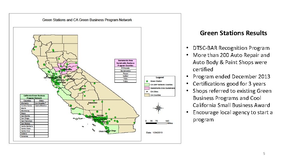 Green Stations Results • DTSC-BAR Recognition Program • More than 200 Auto Repair and