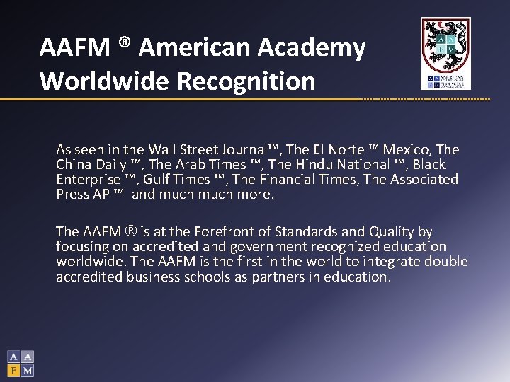 AAFM ® American Academy Worldwide Recognition As seen in the Wall Street Journal™, The