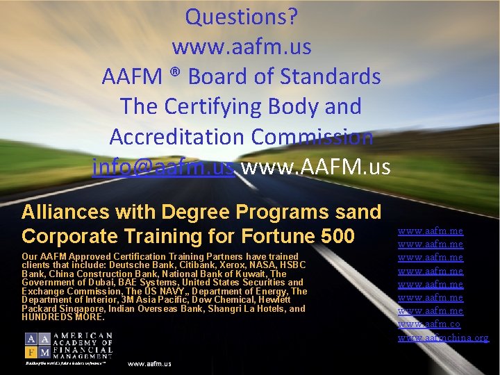 Questions? www. aafm. us AAFM ® Board of Standards The Certifying Body and Accreditation