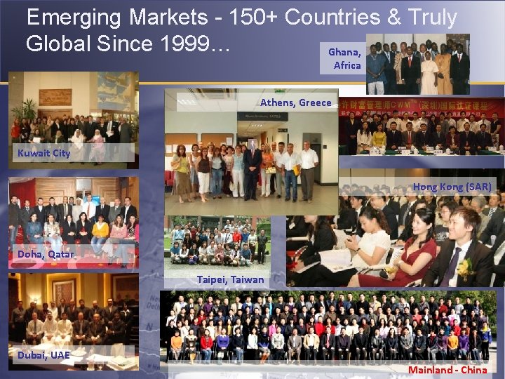 Emerging Markets - 150+ Countries & Truly Global Since 1999… Ghana, Africa Athens, Greece