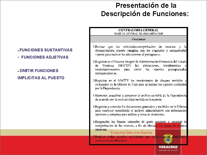 Presentación de la Descripción de Funciones: • FUNCIONES SUSTANTIVAS • FUNCIONES ADJETIVAS • OMITIR