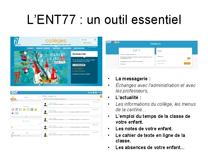 L’ENT 77 : un outil essentiel • • La messagerie : Échanges avec l’administration
