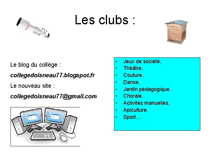 Les clubs : Le blog du collège : collegedoisneau 77. blogspot. fr Le nouveau