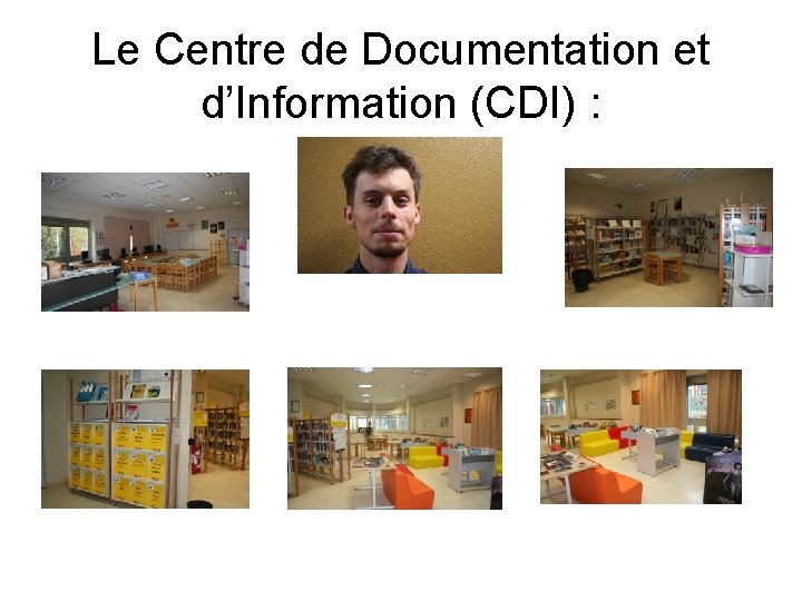 Le Centre de Documentation et d’Information (CDI) : 