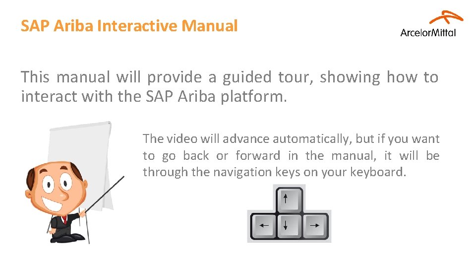 SAP Ariba Interactive Manual This manual will provide a guided tour, showing how to