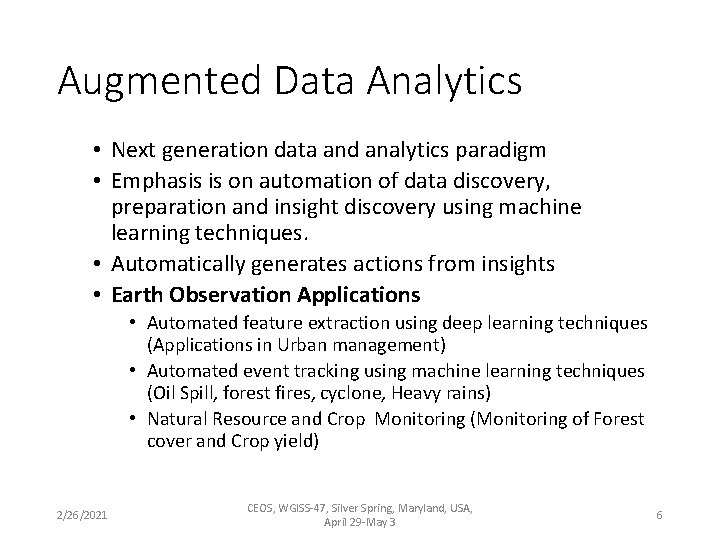 Augmented Data Analytics • Next generation data and analytics paradigm • Emphasis is on