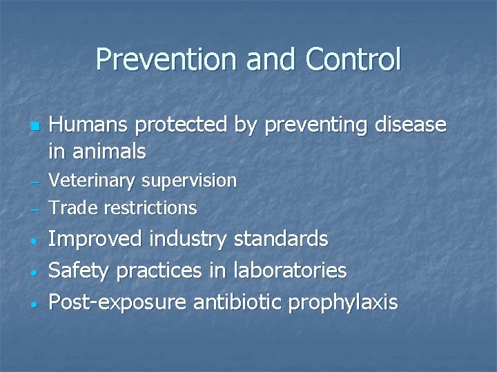 Prevention and Control n − − • • • Humans protected by preventing disease