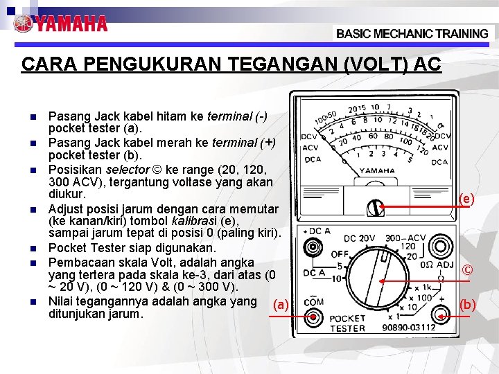 CARA PENGUKURAN TEGANGAN (VOLT) AC n n n n Pasang Jack kabel hitam ke