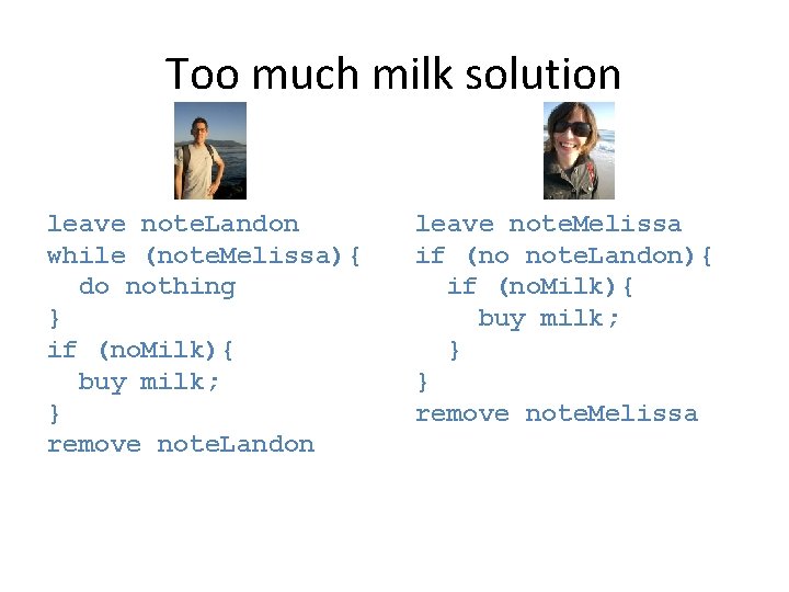 Too much milk solution leave note. Landon while (note. Melissa){ do nothing } if
