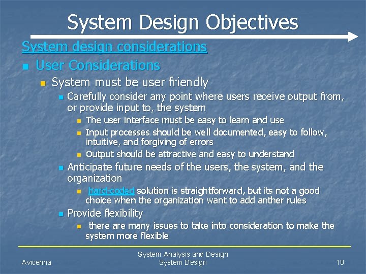 System Design Objectives System design considerations n User Considerations n System must be user