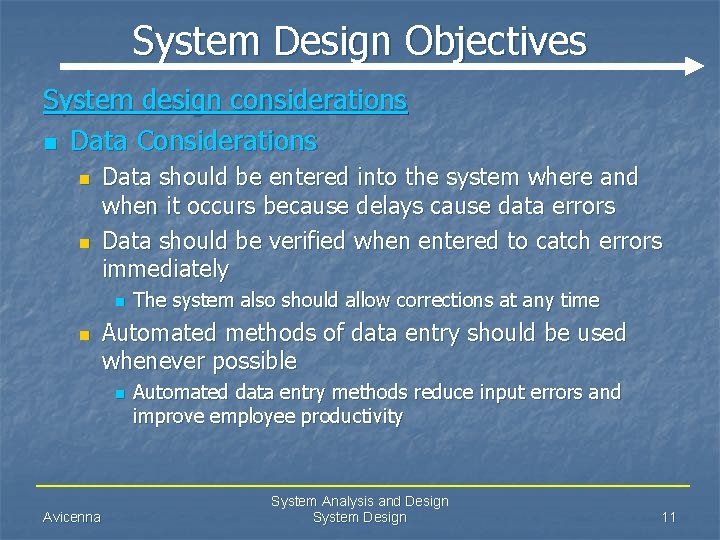 System Design Objectives System design considerations n Data Considerations n n Data should be