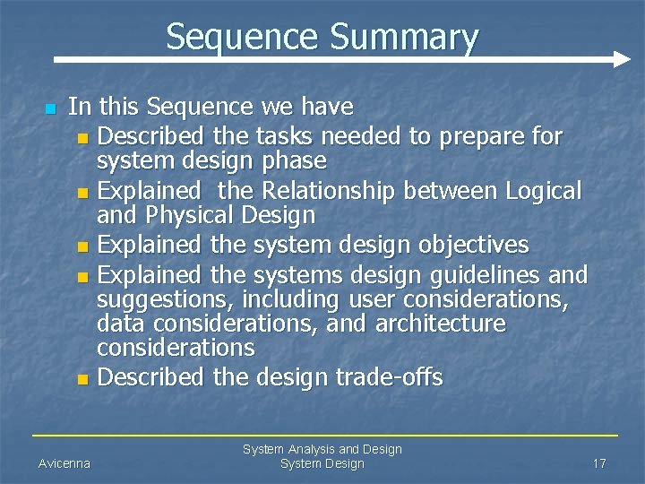 Sequence Summary n In this Sequence we have n Described the tasks needed to