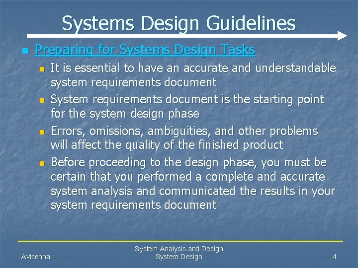 Systems Design Guidelines n Preparing for Systems Design Tasks n n Avicenna It is