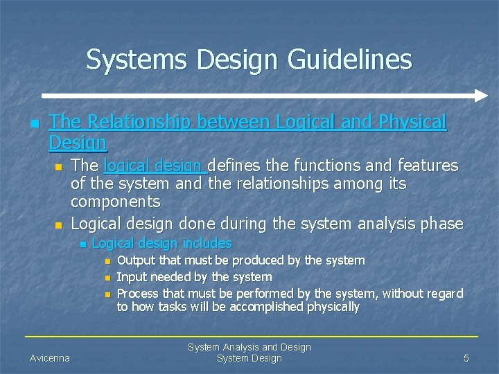 Systems Design Guidelines n The Relationship between Logical and Physical Design n n The