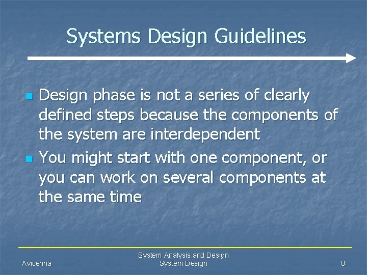 Systems Design Guidelines n n Design phase is not a series of clearly defined