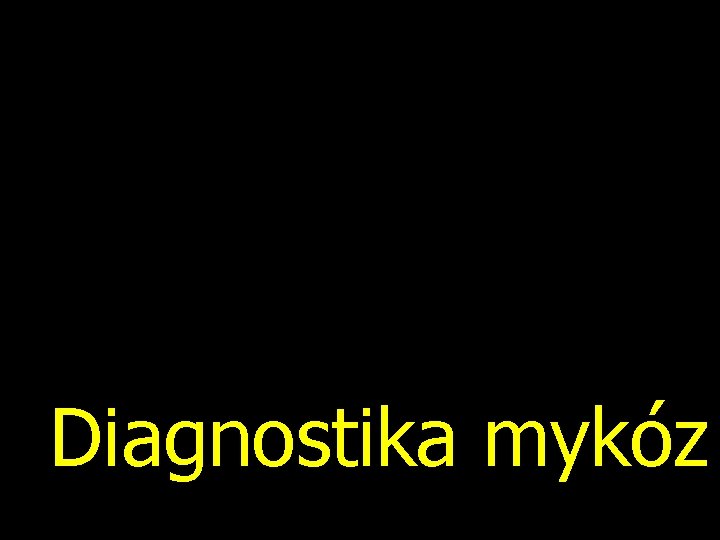 Diagnostika mykóz 