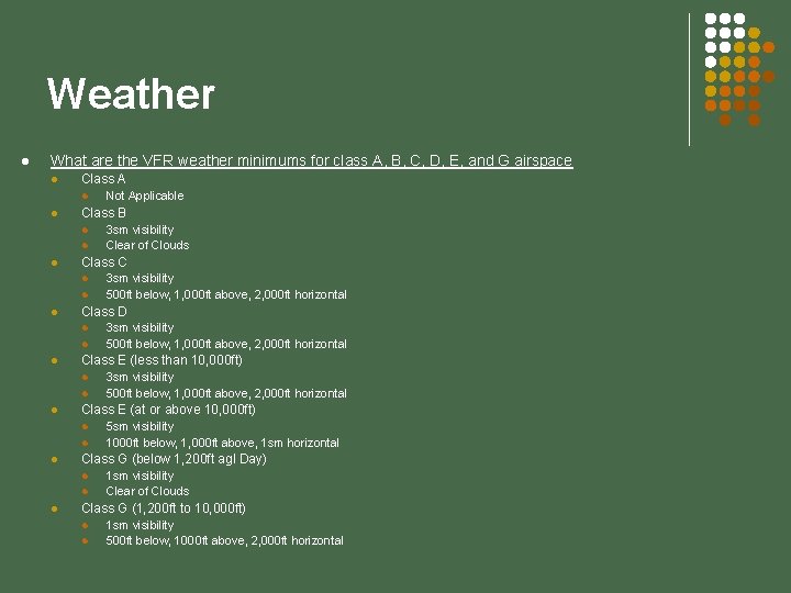 Weather l What are the VFR weather minimums for class A, B, C, D,