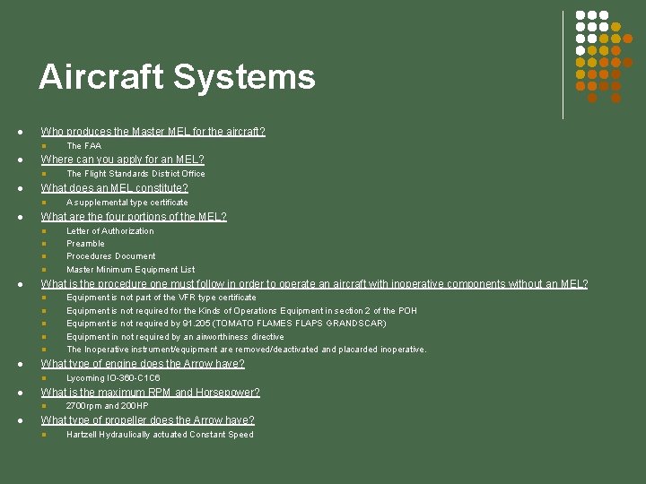 Aircraft Systems l Who produces the Master MEL for the aircraft? l l Where