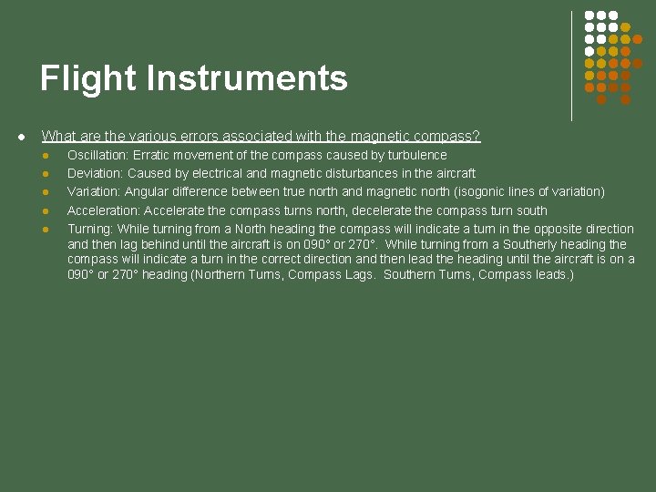 Flight Instruments l What are the various errors associated with the magnetic compass? l