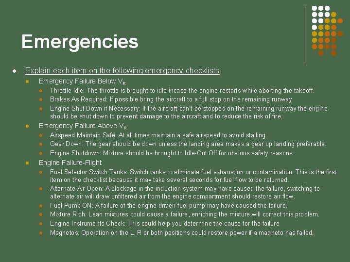 Emergencies l Explain each item on the following emergency checklists l Emergency Failure Below