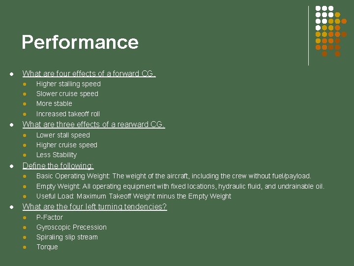 Performance l What are four effects of a forward CG. l l l What