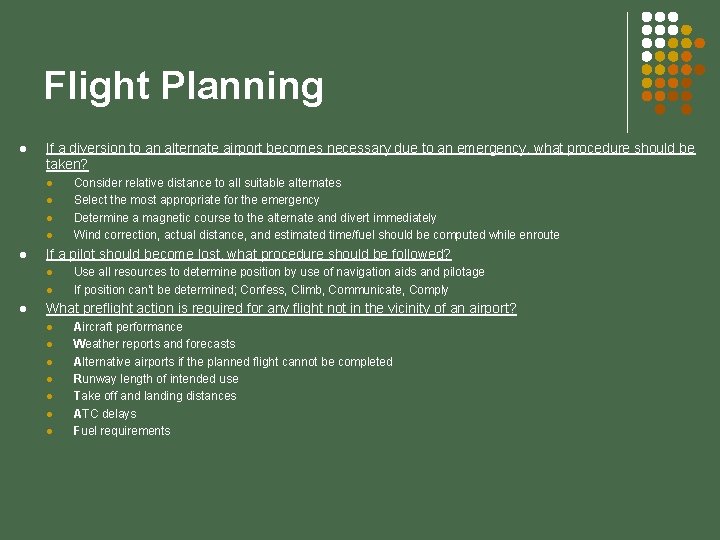 Flight Planning l If a diversion to an alternate airport becomes necessary due to