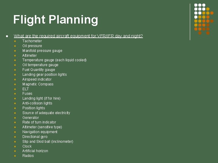 Flight Planning l What are the required aircraft equipment for VFR/IFR day and night?