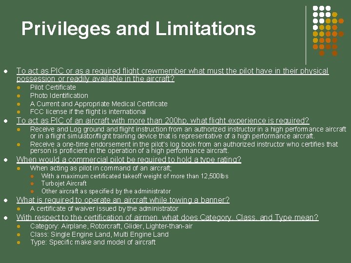 Privileges and Limitations l To act as PIC or as a required flight crewmember