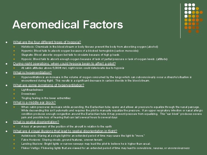 Aeromedical Factors l What are the four different types of hypoxia? l l l