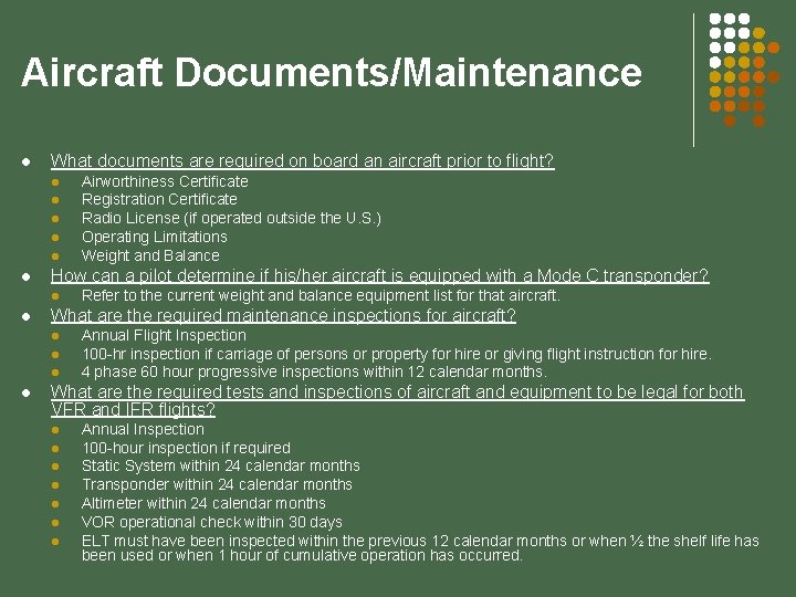 Aircraft Documents/Maintenance l What documents are required on board an aircraft prior to flight?