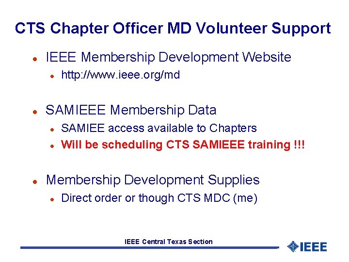 CTS Chapter Officer MD Volunteer Support l IEEE Membership Development Website l l SAMIEEE