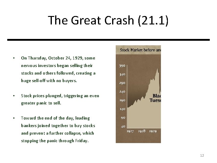 The Great Crash (21. 1) • On Thursday, October 24, 1929, some nervous investors